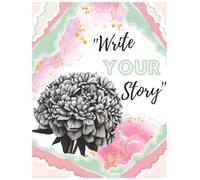 Write Your Story: Guided Lined Notebook with Daily Affirmations for Journaling, Manifestation, and Self-Reflection; A Motivational Writing Journal for ... Growth, Positivity, and Creative Expression