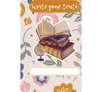 Write your truth: A journal to help you in introspection and write about yourself