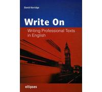 Write on - Writing Professional Texts in English