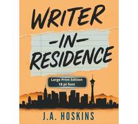 Writer-in-Residence: Large Print Edition