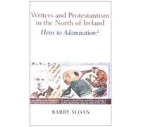 Writers And Protestantism In The North Of Ireland