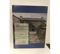 Writers And Their Houses: A Guide to the Writers' Houses of England, Scotland, Wales And Ireland; Essays By Modern Writers