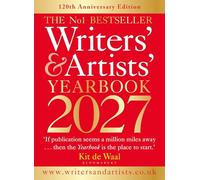 Writers' & Artists' Yearbook 2027: The best advice on how to write and get published