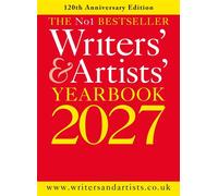 Writers' & Artists' Yearbook 2027 The best advice on how to write and get published - Bloomsbury Publishing - Bloomsbury Yearbooks - ebook (ePub) - Livre
