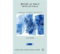 Writers As Public Intellectuals: Literature, Celebrity, Democracy (Palgrave Studies In Modern European Literature) (Hardcover) Odile Heynders, (Auteur)
