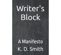 Writer's Block: A Manifesto