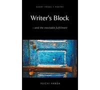 Writer's Block-And The Inevitable Fulfillment