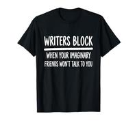 Writers Block Funny Imaginary Friends Author Writer T-Shirt