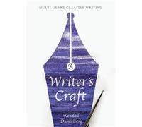 Writers Craft Kendall Dunkelberg, (Auteur)