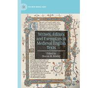Writers, Editors And Exemplars In Medieval English Texts