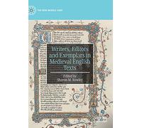 Writers, Editors And Exemplars In Medieval English Texts