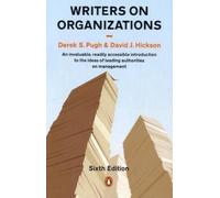 Writers on Organizations by Pugh, Derek S., Hickson, David J. [30 August 2007]