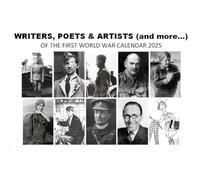 Writers, Poets & Artists (and more...) Of The First World War Calendar 2025