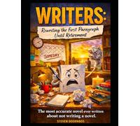 WRITERS: Rewriting the First Paragraph Until Retirement: The most accurate cover ever written about not writing a novel.