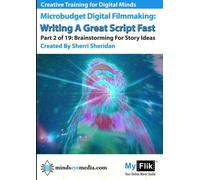 Writing A Great Script Fast: Part 2 Brainstorming For Story Ideas