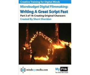 Writing A Great Script Fast: Part 3 Creating Original Characters