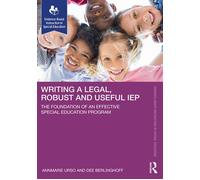 Writing a Legal, Robust and Useful IEP The Foundation of an Effective Special Education Program - Annmarie Urso - Routledge - ebook (ePub) - Livre