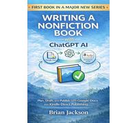 Writing a Nonfiction Book with ChatGPT AI: Series Introduction and Overview
