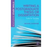 Writing A Postgraduate Thesis Or Dissertation