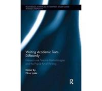 Writing Academic Texts Differently - [Version Originale] Nina Lykke (Auteur)