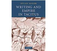 Writing and Empire in Tacitus Dylan Sailor (Auteur)
