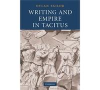 Writing and Empire in Tacitus - Sailor Dylan University of California Berkeley - Cambridge University Press - Livre en Anglais - Paperback Sailor Dylan University of California BerkeleySailor Dylan Un