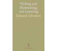 Writing and Illuminating, and Lettering