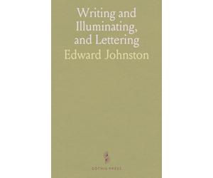 Writing and Illuminating, and Lettering