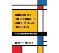 Writing and Presenting for Scientists and Engineers