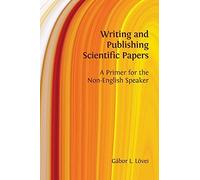 Writing And Publishing Scientific Papers