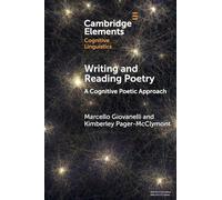 Writing and Reading Poetry: A Cognitive Poetic Approach – Cambridge University Press