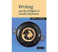 Writing and the Origins of Greek Literature Barry B. Powell (Auteur)