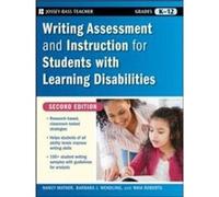Writing Assessment and Instruction for Students with Learning Disabilities Barbara J. Wendling, Nancy Mather, Rhia Roberts (Auteur)