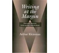 Writing at the Margin Arthur Kleinman (Auteur)