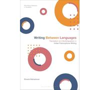 Writing Between Languages: Translation and Multilingualism in Indian Francophone Writing