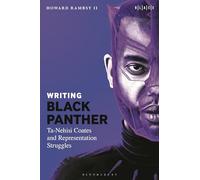 Writing Black Panther: Ta-Nehisi Coates and Representation Struggles