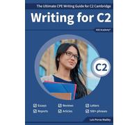 Writing C2: The Ultimate CPE Writing Guide for C2 Cambridge
