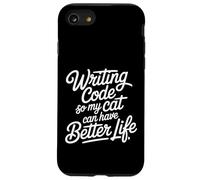 Writing Code So My Cat Can Have Better Life - Coque pour iPhone SE (2020) / 7/8
