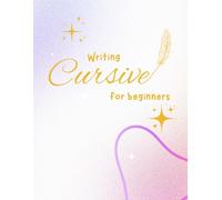 Writing Cursive for Beginners: Learning to write cursive for kids and beginners