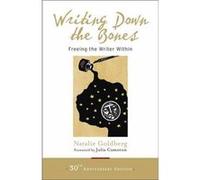 Writing Down the Bones by Natalie Goldberg Inconnu (Auteur)