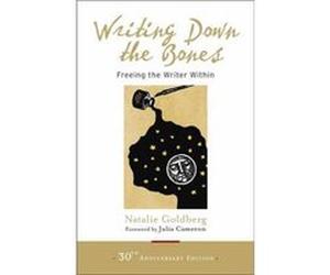 Writing Down the Bones by Natalie Goldberg Inconnu (Auteur)
