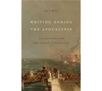 Writing During the Apocalypse - Simon Ed Adjunct Professorial Lecturer Independent Scholar USA - Bloomsbury Publishing Plc - Livre en Anglais - Paperback Simon Ed Adjunct Professorial Lecturer Indepen
