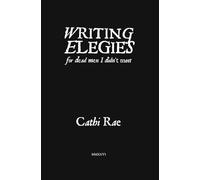 Writing Elegies for Dead Men I Didn't Meet
