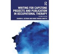 Writing for Capstone Projects and Publication in Occupational Therapy