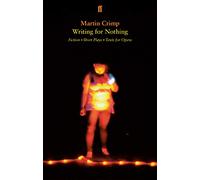 Auteur inconnu – Writing for Nothing: Fiction, Short Plays, Texts for Opera