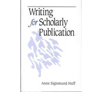Writing For Scholarly Publication