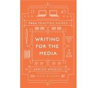 Writing for the Media by Wheeler & Adrian Public Relations and Communications Association & UK Inconnu (Auteur)
