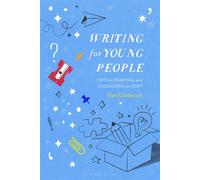 Writing for Young People Critical Readings and Discussions on Craft - Elen Caldecott - Bloomsbury Academic - ebook (ePub) - Livre