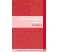 Writing Geometry and Space in SeventeenthCentury England and America by Jess Edwards Edwards, Jess (Auteur)