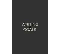 Writing + Goals: Simple Daily Tracker For Authors and Writers | Dark Gray